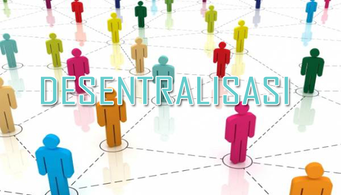 apa itu desentralisasi
