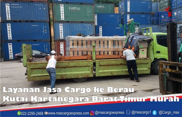 Layanan Jasa Cargo ke Berau Kutai Kartanegara Barat Timur Murah