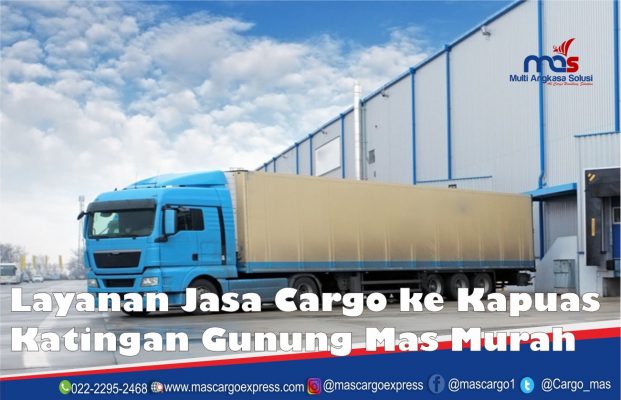 Layanan Jasa Cargo ke Kapuas Katingan Gunung Mas Murah